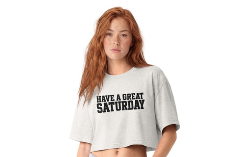 Have a Great Saturday Women’s Garment-Dyed Cropped Tee streetwear clothing college style outfit