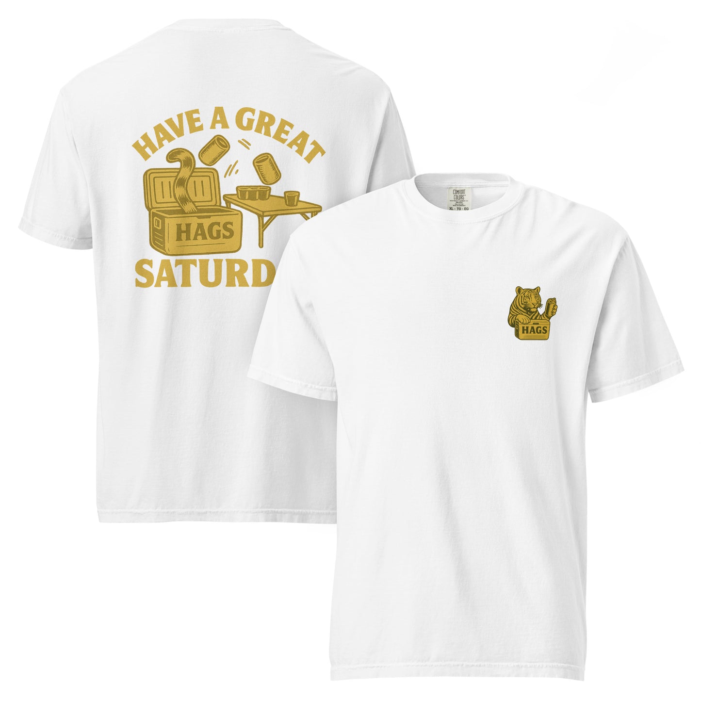 Have a Great Saturday – Tiger Cooler T-Shirt – HAGS Clothing