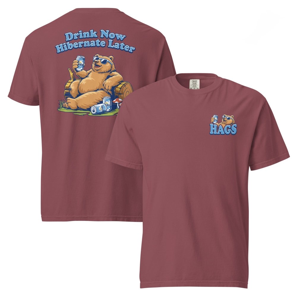 Front and back views of brick red HAGS Drink Now Hibernate Later bear T-shirt, showing small HAGS bear chest graphic and a seated bear and Drink Now Hibernate Later lettering.