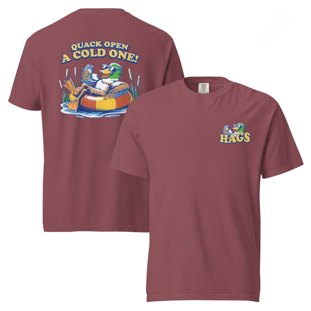 Front and back views of brick red HAGS Quack Open a Cold One duck T-shirt, showing small HAGS chest graphic and a duck in a tube and Quack Open a Cold One lettering.
