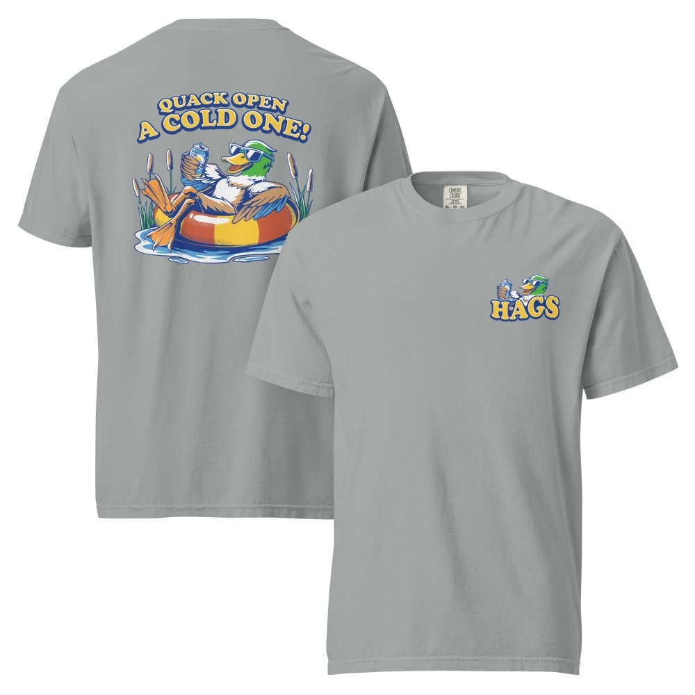 Front and back views of gray HAGS Quack Open a Cold One duck T-shirt, showing small HAGS chest graphic and a duck in a tube and Quack Open a Cold One lettering.