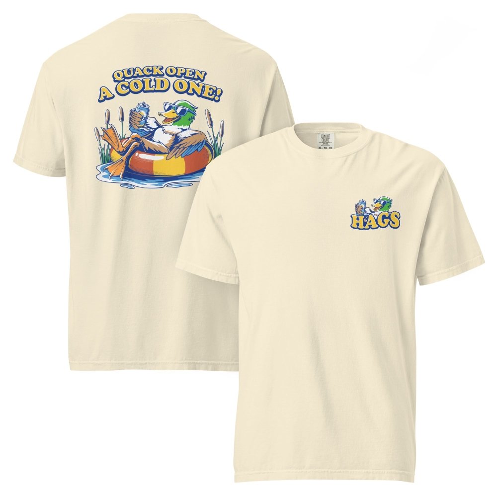 Front and back views of ivory HAGS Quack Open a Cold One duck T-shirt, showing small HAGS chest graphic and a duck in a tube and Quack Open a Cold One lettering.