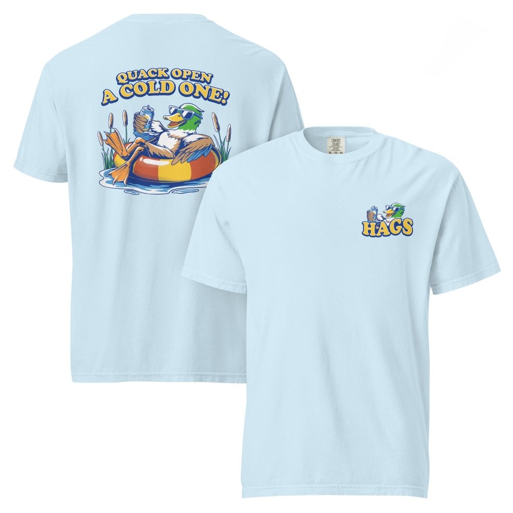 Front and back views of light blue HAGS Quack Open a Cold One duck T-shirt, showing small HAGS chest graphic and a duck in a tube and Quack Open a Cold One lettering.