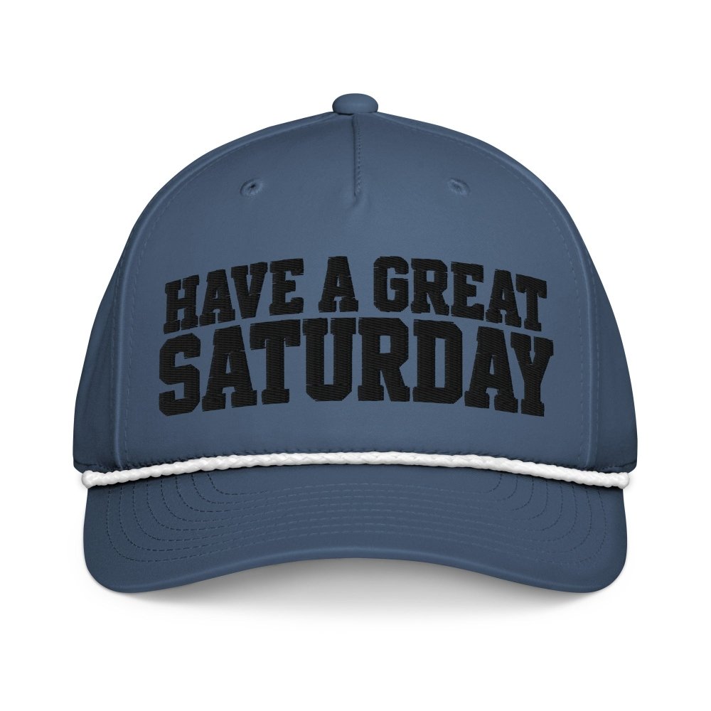 Have A Great Saturday Embroidered Rope Hat streetwear clothing college style outfit