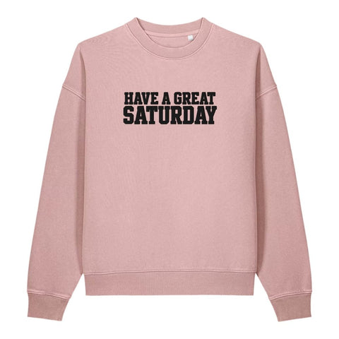 Have a Great Saturday Embroidered Vintage Crewneck Sweatshirt streetwear clothing college style outfit