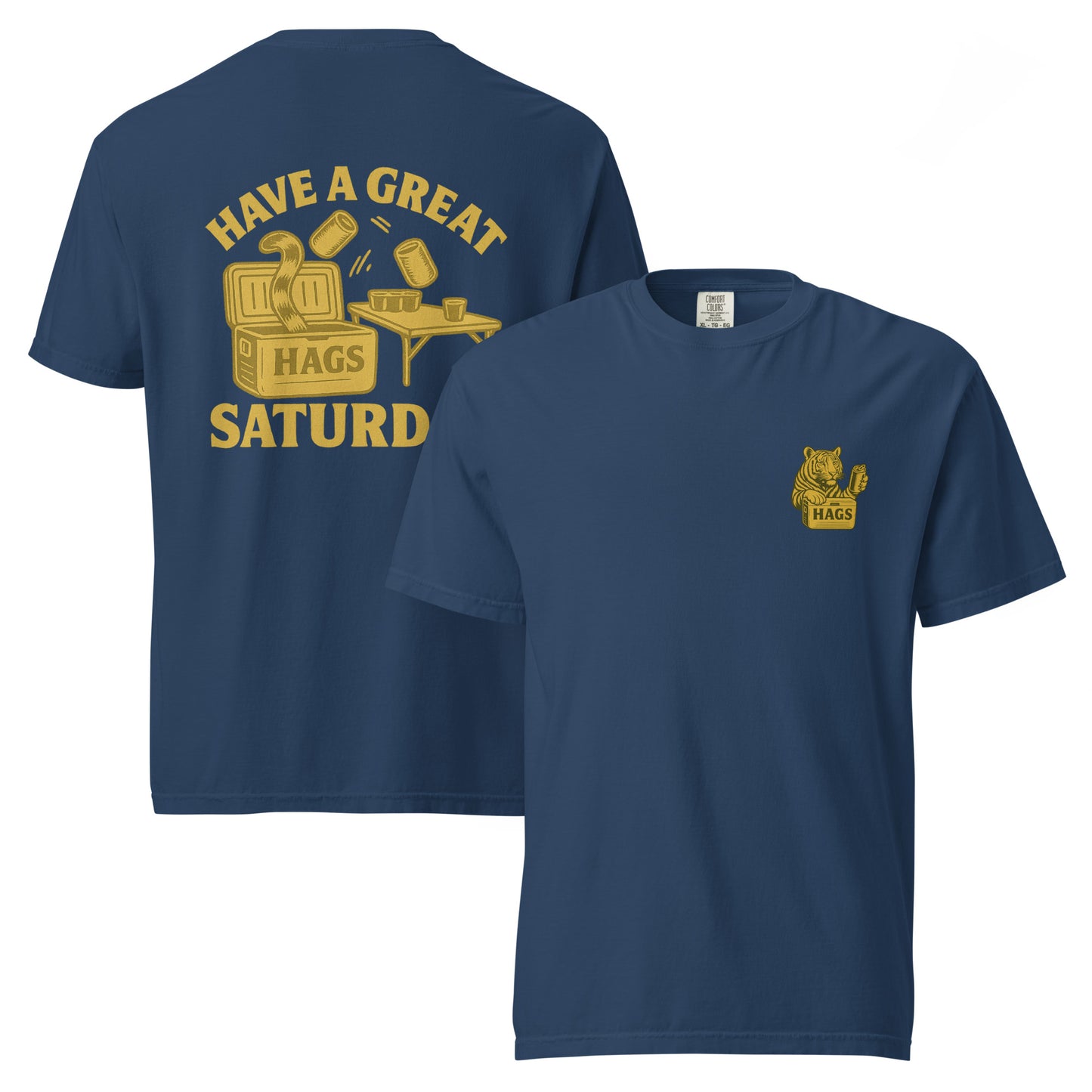 Have a Great Saturday – Tiger Cooler T-Shirt – HAGS Clothing