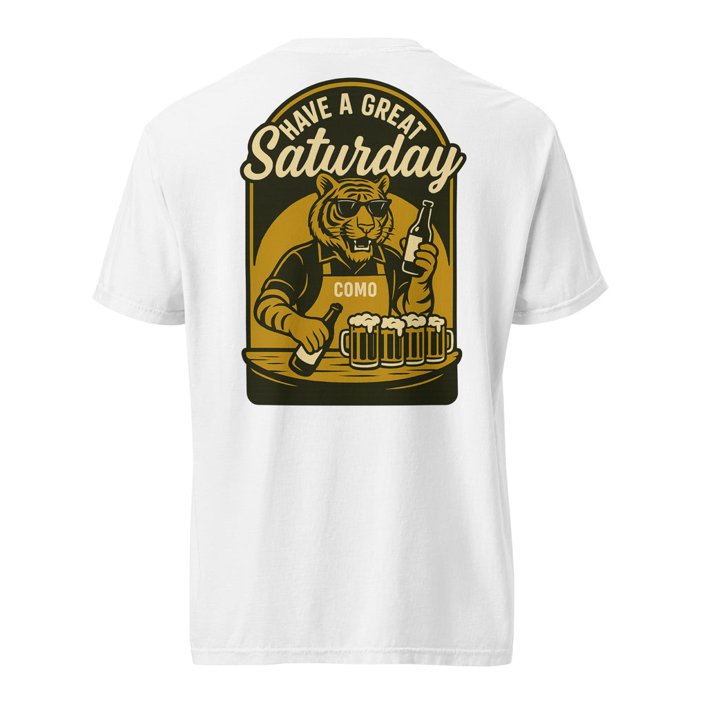 Have a Great Saturday – COMO Tiger Bartender Comfort Colors Tee – HAGS Clothing